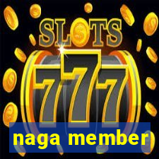naga member